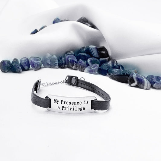 "My Presence is a Privilege" Leather Bracelet