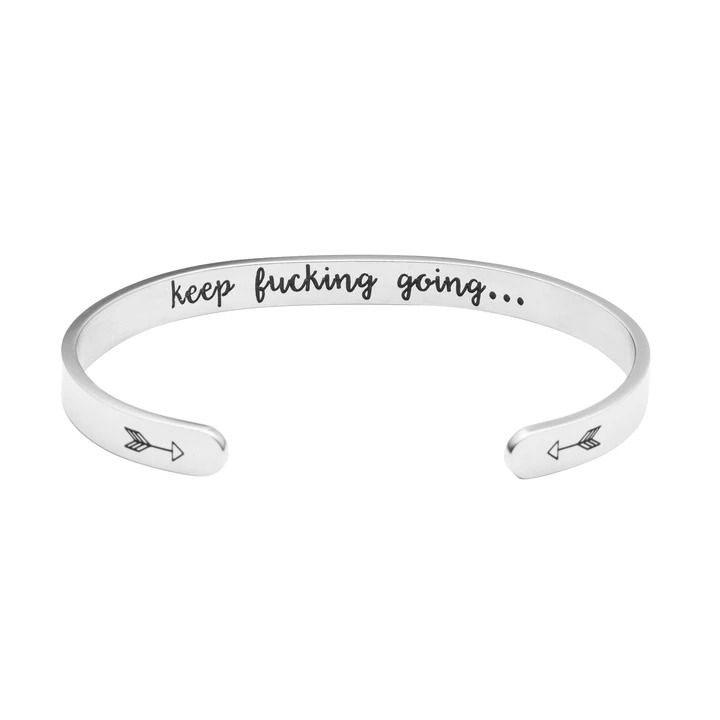 Keep Fucking Going Cuff Bracelet